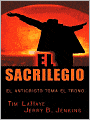 El sacrilegio: El Anticristo toma el trono (Desecration: Antichrist Takes the Throne)