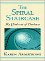 The Spiral Staircase: My Climb Out of Darkness