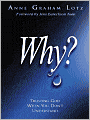 Why?: Trusting God When You Don't Understand