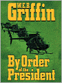 By Order of the President (Presidential Agent Series #1)