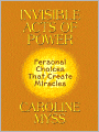 Invisible Acts of Power: Personal Choices That Create Miracles