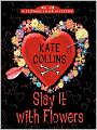 Slay It with Flowers (Flower Shop Mystery Series #2)