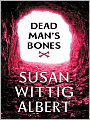 Dead Man's Bones (China Bayles Series #13)
