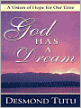 God Has a Dream: A Vision of Hope for Our Time