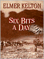 Six Bits a Day (Hewey Calloway Series Prequel)