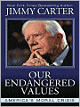 Our Endangered Values: America's Moral Crisis