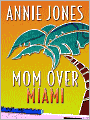 Mom over Miami