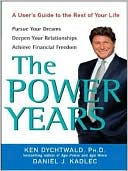 Power Years: A User's Guide to the Rest of Your Life