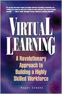 Virtual Learning: A Revolutionary Approach to Building a Highly Skilled Workforce