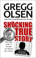 Shocking True Story by Gregg Olsen: NOOK Book Cover