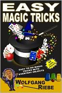 Easy Magic Tricks by Wolfgang Riebe: NOOK Book Cover