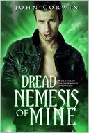 Dread Nemesis of Mine by John Corwin: NOOK Book Cover