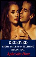 Deceived (Eight Tasks for the Blushing Virgin) by Aphrodite Hunt: NOOK Book Cover