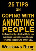 25 Ways of Coping with Annoying People by Wolfgang Riebe: NOOK Book Cover