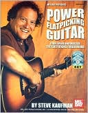 Power Flatpicking Guitar: Gain Speed and Master the Flatpicking Fingerboard