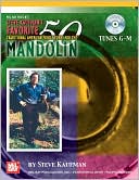 Steve Kaufman's Favorite 50 Traditional American Fiddle Tunes for the Mandolin, Tunes G-M