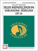 Felix Mendelssohn Variations Serievses Op.54