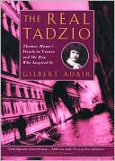 The Real Tadzio: Thomas Mann's Death in Venice and the Boy Who Inspired It