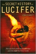The Secret History of Lucifer: Evil Angel or the Secret of Life Itself?