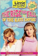 Rise and Fall of the Kate Empire (Lizzie McGuire Series #4)