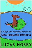 El Viaje del Pequeño Ratoncito by Lucas Hosby: NOOK Book Cover