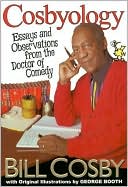 Cosbyology: Essays and Observations from the Doctor of Comedy