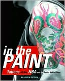 In the Paint: Tattoos of the NBA and the Stories Behind Them