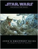 Star Wars the Roleplaying Game: Arms and Equipment Guide