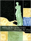 Arts & Humanities Through the Eras: Ancient Greece and Rome 1200 B.C.E.- 476 C.E.
