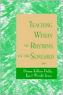 Teaching Within the Rhythms of the Semester