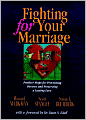 Fighting for Your Marriage: Positive Steps for Preventing Divorce and Preserving a Lasting Love