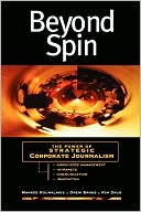 Beyond Spin: The Power of Strategic Corporate Journalism