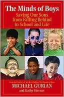 Minds of Boys: Saving Our Sons from Falling Behind in School and Life
