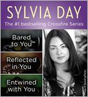The Crossfire Series Books 1-3 by Sylvia Day by Sylvia Day: NOOK Book Cover