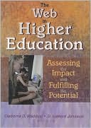 The Web in Higher Education: Assessing the Impact and Fulfilling the Potential