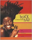 Black Hair: Art, Style, and Culture
