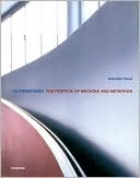 Le Corbusier: The Poetics of Machine and Metaphor