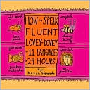 How to Speak Fluent Lovey Dovey in 11 Languages in 24 Hours