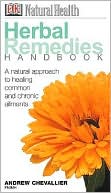 Herbal Remedies Handbook: A Natural Approach to Healing Common and Chronic Ailments