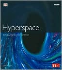 Hyperspace: The Universe and Its Mysteries