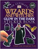 The Ultimate Wizards and Witches Glow in the Dark Sticker Book (ultimate Sticker Books Glow in the Dark Series)