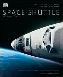 Space Shuttle: The First 20 Years -- the Astronauts' Experiences in Their Own Words
