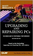 Upgrading and Repairing PCs : Technician's Portable Reference, Second Edition