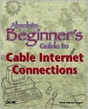 Absolute Beginner's Guide to Cable Internet Connections