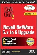 Novell NetWare 5.X to 6 Upgrade (Exam 50-676)