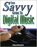 The Savvy Guide to Digital Music