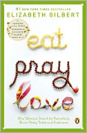 Eat, Pray, Love by Elizabeth Gilbert: Book Cover