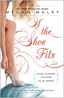If the Shoe Fits by Megan Mulry: Book Cover