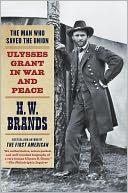The Man Who Saved the Union by H. W. Brands: NOOK Book Cover