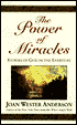 The Power of Miracles: Stories of God in the Everyday